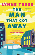 The Man That Got Away: A Times Crime Novel of the Year for fans of The Thursday Murder Club