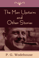 The Man Upstairs and Other Stories