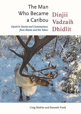 The Man Who Became a Caribou - Mishler, Craig, and Frank, Kenneth