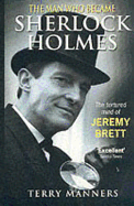 The Man Who Became Sherlock Holmes: The Tortured Mind of Jeremy Brett