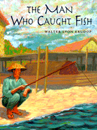 The Man Who Caught Fish
