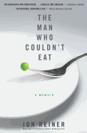 The Man Who Couldn't Eat