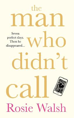 The Man Who Didn't Call - Walsh, Rosie