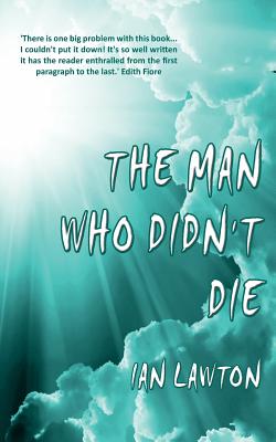 The Man Who Didn't Die - Lawton, Ian