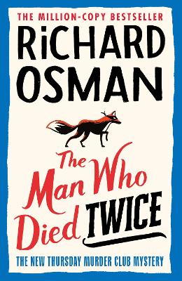The Man Who Died Twice: (The Thursday Murder Club 2) - Osman, Richard