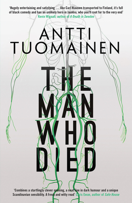 The Man Who Died - Tuomainen, Antti, and Hackston, David (Translated by)