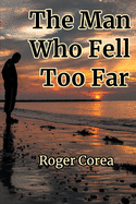 The Man Who Fell Too Far