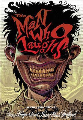The Man who Laughs - Hine, David (Adapted by), and Hugo, Victor (Original Author)