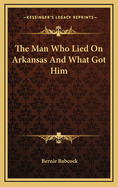 The Man Who Lied on Arkansas and What Got Him