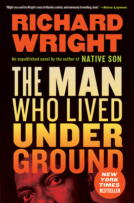 The Man Who Lived Underground - Wright, Richard