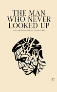 The Man Who Never Looked Up And Other Bilingual Dutch-English Stories