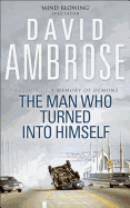 The Man Who Turned into Himself