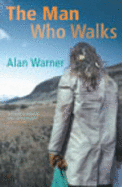 The Man Who Walks - Warner, Alan