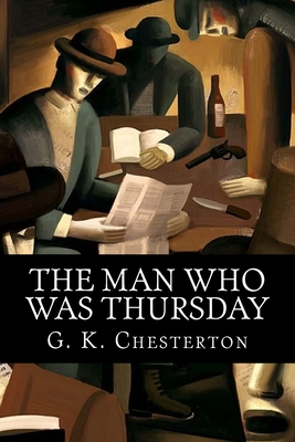 The Man Who was Thursday: A Nightmare - Classics, 510 (Editor), and Chesterton, G K