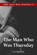 The Man Who was Thursday (Include Audio book): A Nightmare