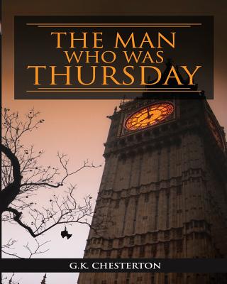 The Man Who Was Thursday - Chesterton, G K