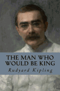 The Man Who Would be King