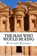 The Man Who Would be King