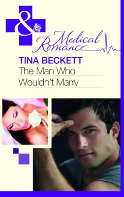 The Man Who Wouldn't Marry - Beckett, Tina