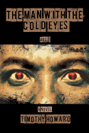 The Man with the Cold Eyes: Vol. 1