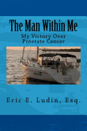 The Man Within Me: My Victory Over Prostate Cancer