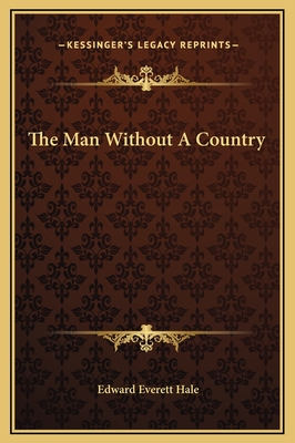 The Man Without A Country - Hale, Edward Everett