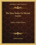 The Man-Yoshu Or Myriad Leaves: Japan's Oldest Poetry