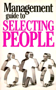 The Management Guide to Selecting People - Keenan, Kate, and Taute, Anne (Editor)