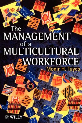 The Management of a Multicultural Workforce - Tayeb, Monir H
