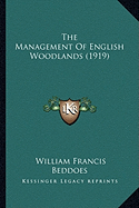 The Management Of English Woodlands (1919)