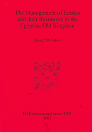 The Management of Estates and Their Resources in the Egyptian Old Kingdom