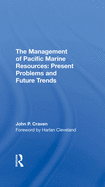 The Management of Pacific Marine Resources: Present Problems and Future Trends