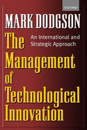 The Management of Technological Innovation: An International and Strategic Approach