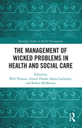 The Management of Wicked Problems in Health and Social Care