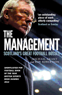The Management: Scotland's Great Football Bosses