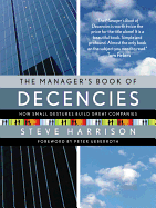 The Manager's Book of Decencies: How Small Gestures Build Great Companies