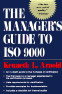 The Manager's Guide to ISO 9000
