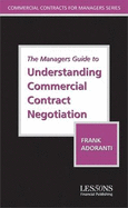 The Manager's Guide to Understanding Commercial Contract Negotiation