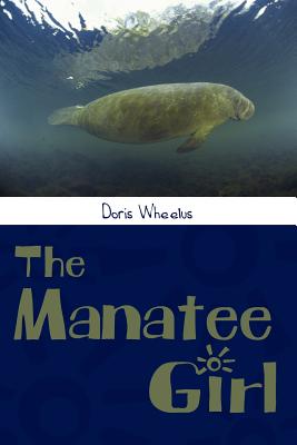 The Manatee Girl - Wheelus, Doris