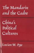 The Mandarin and the Cadre: China's Political Cultures Volume 59