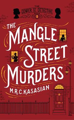 The Mangle Street Murders - Kasasian, M. R. C.