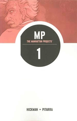 The Manhattan Projects Volume 1: Science Bad - Hickman, Jonathan, and Pitarra, Nick (Artist), and Bellair, Jordie (Artist)
