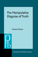The Manipulative Disguise of Truth: Tricks and Threats of Implicit Communication