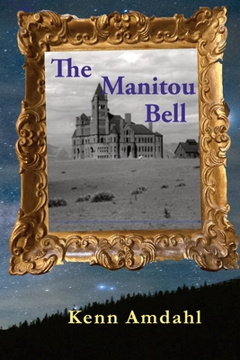 The Manitou Bell - Amdahl, Kenn