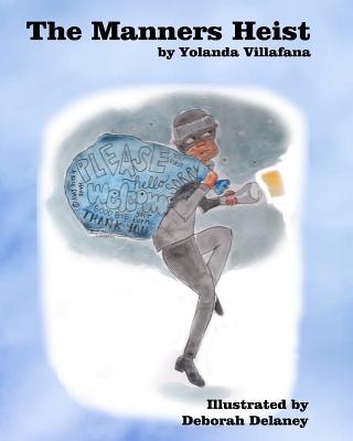 The Manners Heist - Villafana, Yolanda