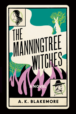 The Manningtree Witches - Blakemore, A K