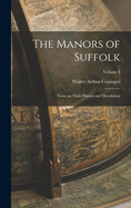 The Manors of Suffolk: Notes on Their History and Devolution; Volume 3