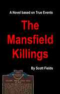 The Mansfield Killings: A Novel Based on True Events