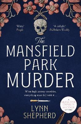 The Mansfield Park Murder: A gripping historical detective novel - Shepherd, Lynn