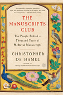 The Manuscripts Club: The People Behind a Thousand Years of Medieval Manuscripts